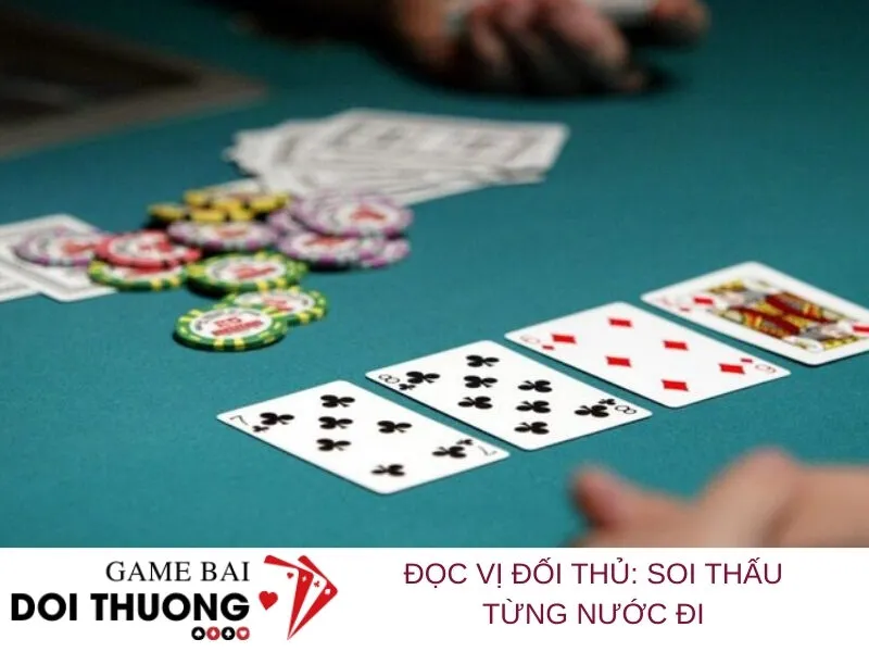 Đọc Vị Đối Thủ Soi Thấu Từng Nước Đi