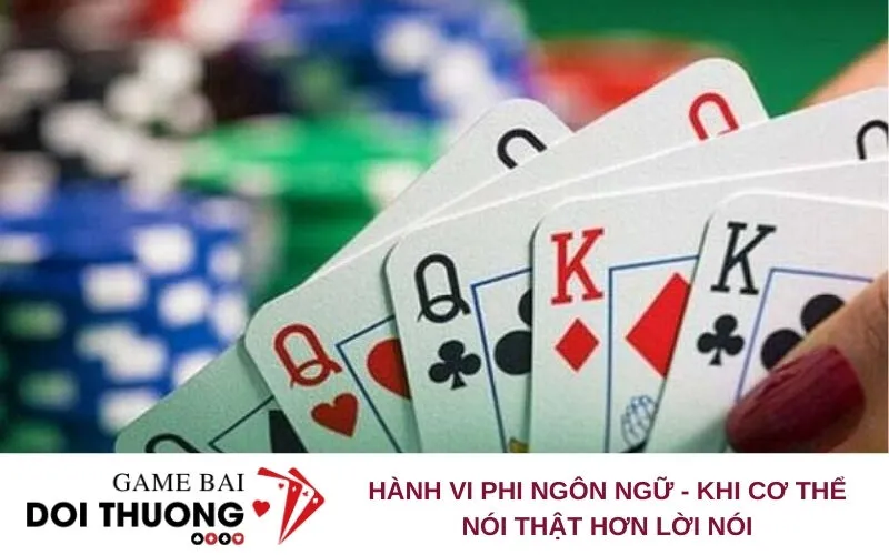 Hành vi phi ngôn ngữ - Khi cơ thể nói thật hơn lời nói
